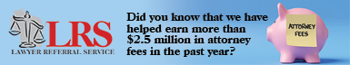 Lawyer Referral and Information Service - Sign up now! Panel Membership expires 6/30/2024