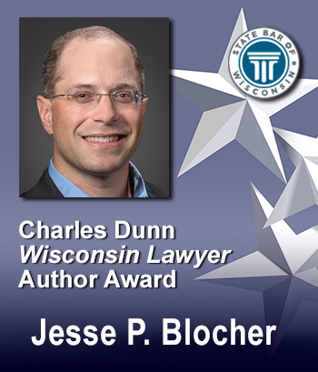 Charles Dunn WI Lawyer Author Award - Jesse P. Blocher