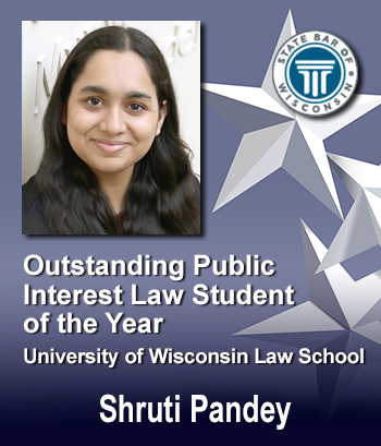 Public Interest Student of the Year - University of Wisconsin Law School - Shruti Pandey